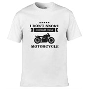 Teemarkable! I Don’t Snore I Dream I'm A Motorcycle T-Shirt White / Small - 86-92cm | 34-36"(Chest)
