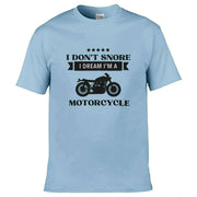 Teemarkable! I Don’t Snore I Dream I'm A Motorcycle T-Shirt Light Blue / Small - 86-92cm | 34-36"(Chest)