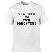 Teemarkable! I have Two Daughters T-Shirt White / Small - 86-92cm | 34-36"(Chest)