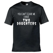 Teemarkable! I have Two Daughters T-Shirt Black / Small - 86-92cm | 34-36"(Chest)