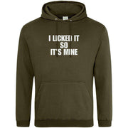 Teemarkable! I Licked It So It's Mine Hoodie Olive Green / Small - 96-101cm | 38-40"(Chest)
