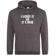 Teemarkable! I Licked It So It's Mine Hoodie Dark Grey / Small - 96-101cm | 38-40"(Chest)