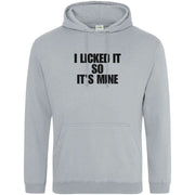 Teemarkable! I Licked It So It's Mine Hoodie Light Grey / Small - 96-101cm | 38-40"(Chest)