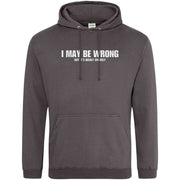 Teemarkable! I May Be Wrong But Its Highly Unlikley Hoodie Dark Grey / Small - 96-101cm | 38-40"(Chest)