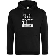 Teemarkable! I'll Be In The Garage Hoodie Black / Small - 96-101cm | 38-40"(Chest)