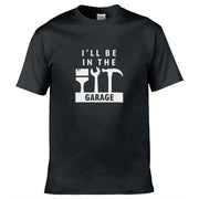 Teemarkable! I'll Be In The Garage T-Shirt Black / Small - 86-92cm | 34-36"(Chest)