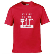 Teemarkable! I'll Be In The Garage T-Shirt Red / Small - 86-92cm | 34-36"(Chest)