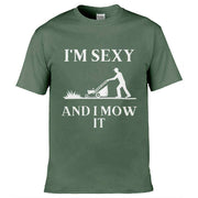 Teemarkable! I'm Sexy and I Mow It T-Shirt Olive Green / Small - 86-92cm | 34-36"(Chest)