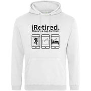 Teemarkable! iRetired There's A Nap For That Hoodie White / Small - 96-101cm | 38-40"(Chest)