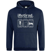 Teemarkable! iRetired There's A Nap For That Hoodie Navy Blue / Small - 96-101cm | 38-40"(Chest)