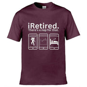Teemarkable! iRetired There's A Nap For That T-Shirt Maroon / Small - 86-92cm | 34-36"(Chest)