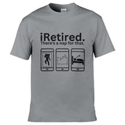 Teemarkable! iRetired There's A Nap For That T-Shirt Light Grey / Small - 86-92cm | 34-36"(Chest)