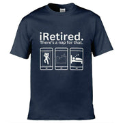 Teemarkable! iRetired There's A Nap For That T-Shirt Navy Blue / Small - 86-92cm | 34-36"(Chest)