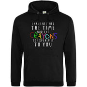 Teemarkable! Neither The Time Nor The Crayons Hoodie Black / Small - 96-101cm | 38-40"(Chest)